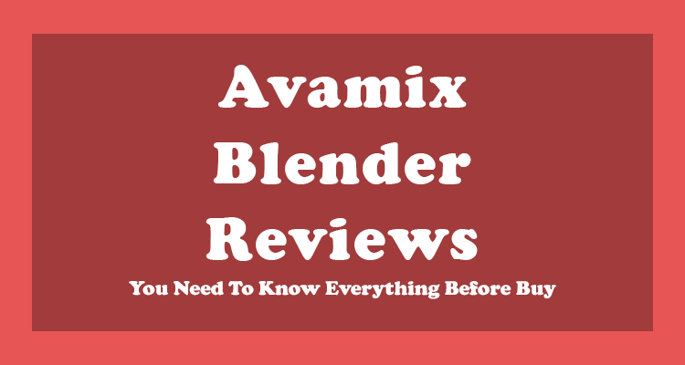 Avamix Blender Review