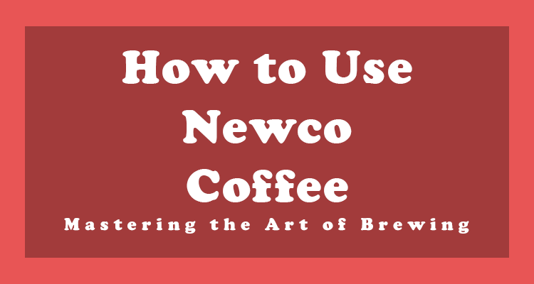 How to Use Newco Coffee Maker